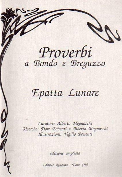 Proverbi a Bondo e Breguzzo. Curatore Alberto Mognaschi ricerche Fiore Bonenti e Alberto Mognaschi illustrazioni Vigilio Bonenti revisione editoriale Marina Pellegrini - Alberto Mognaschi - copertina