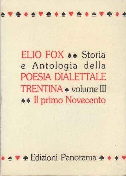 Storia e antologia della poesia dialettale trentina: III. Il primo Novecento - Elio Fox - copertina