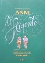 Anni d’argento: consigli per vivere al meglio dai sessanta ai cento anni. Scritti di M.A.Aveni Casucci e I. Simeone e di L. Mascialino. Con una testimonianza di Vittorio Foa. Illustrazioni di F. Sozzi