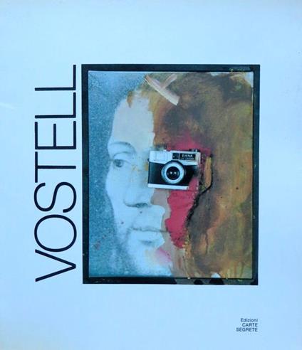 Vostell. Comune di Roma, Assessorato alla cultura Goethe Institut, Rom - Wolf Vostell - copertina