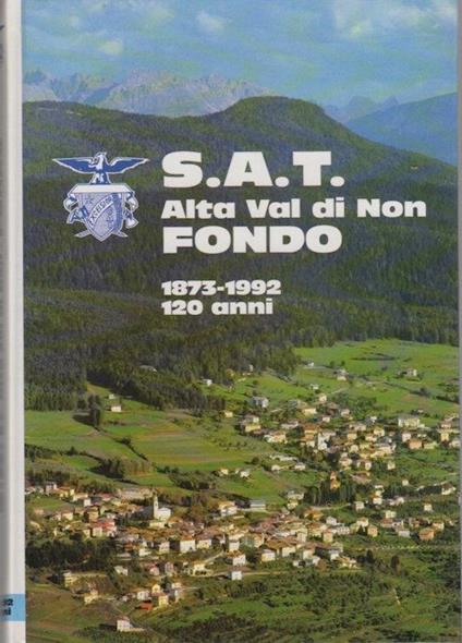 SAT Alta Val di Non: Fondo: 1873-1992: 120 anni - copertina