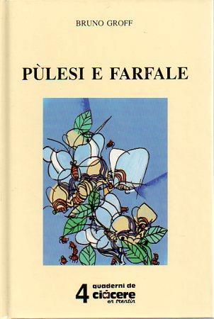 Pùlesi e farfale: poesie dialettali - Bruno Groff - copertina