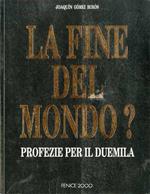 La fine del mondo?: profezie per il Duemila