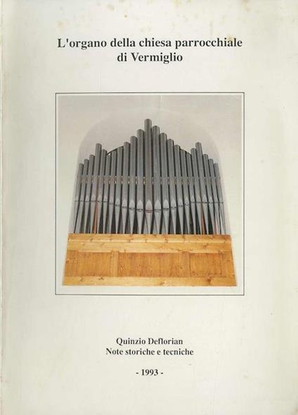 Storia di un organo: l’organo della Chiesa parrocchiale di Vermiglio - Quinzio Deflorian - copertina
