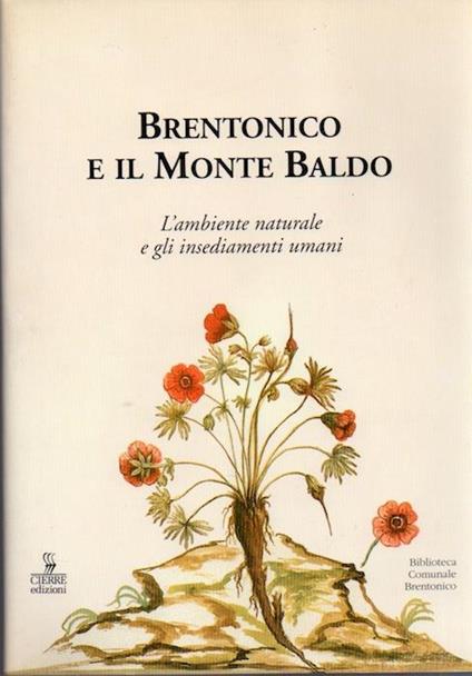 Brentonico e il Monte Baldo: l’ambiente naturale e gli insediamenti umani - Eugenio Turri,Vincenzo Passerini - copertina