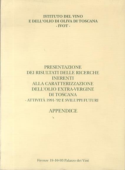 Presentazione dei risultati delle ricerche inerenti alla caratterizzazione dell’olio extra-vergine di Toscana: attività 1991-’92 e sviluppi futuri - copertina