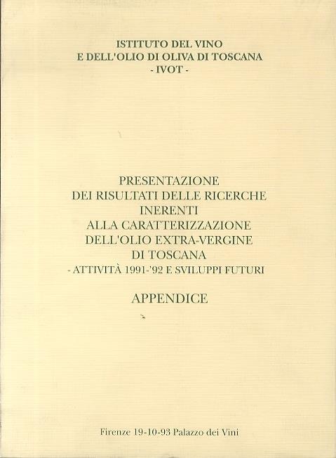 Presentazione dei risultati delle ricerche inerenti alla caratterizzazione dell’olio extra-vergine di Toscana: attività 1991-’92 e sviluppi futuri - copertina