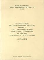 Presentazione dei risultati delle ricerche inerenti alla caratterizzazione dell’olio extra-vergine di Toscana: attività 1991-’92 e sviluppi futuri
