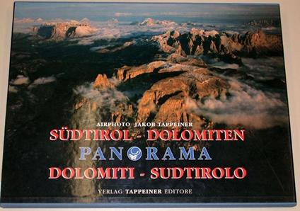 Südtirol-Dolomiten: Panorama: Dolomiti-Sudtirolo - Jakob Tappeiner - copertina