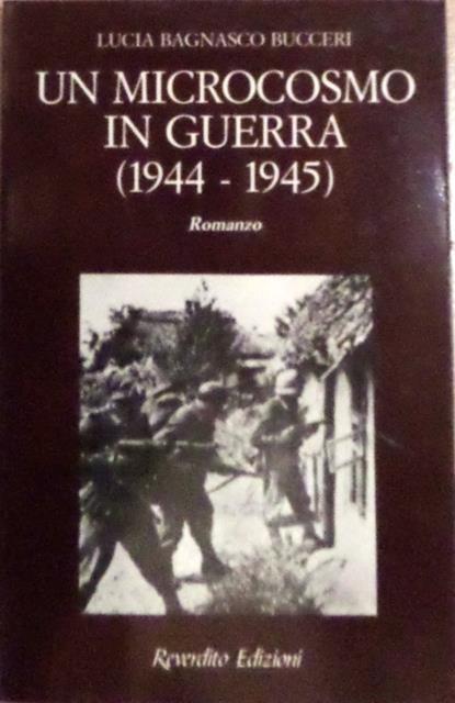 Un microcosmo in guerra - Lucia Bagnasco Bucceri - copertina