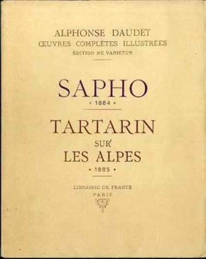 Sapho mœurs parisiennes, 1884. Tartarin sur les Alpes, 1885 - Alphonse Daudet - copertina