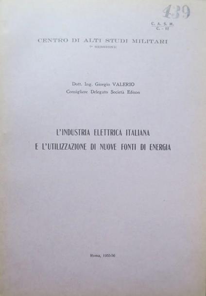 L' industria elettrica italiana e l’utilizzazione di nuove fonti di energia - Giorgio Valerio - copertina