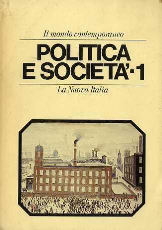 Politica e società. Il mondo contemporaneo 9 - Paolo Farneti - copertina