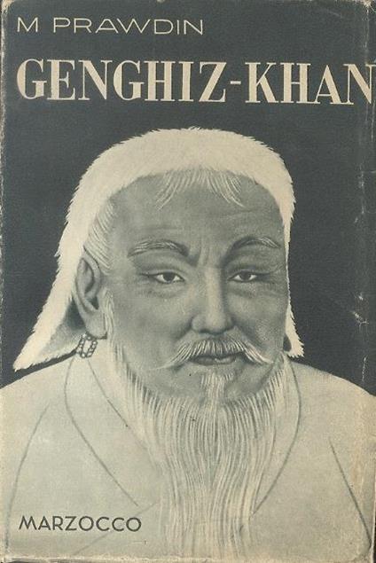 Genghiz - Khan: i cavalieri della steppa alla conquista del mondo. Versione di Franz Glaentzer - Michael Prawdin - copertina