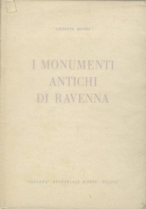 I monumenti antichi di Ravenna - Giuseppe Bovini - copertina