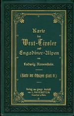 Karte der West-Tiroler ind Engadiner-Alpen von Ludwig Ravenstein. Tirolo E Engadina. (Karte der Ostalpen Blatt IV)