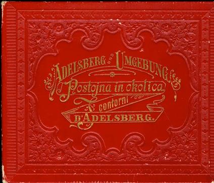 Adelsberg und umgebung - Postonjna in Okolika - I contorni d’Adelsberg. Postumia Adelsberg Slovenia Album Litografico - copertina