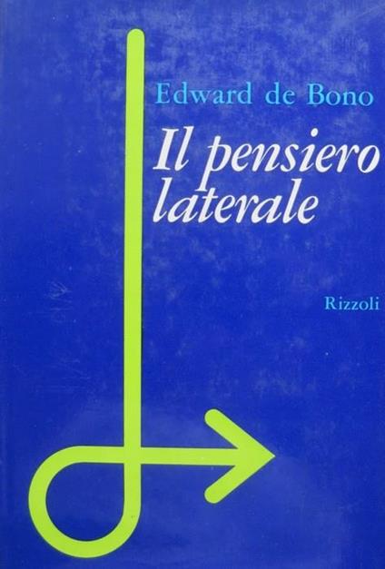 Il pensiero laterale - Edward De Bono - copertina