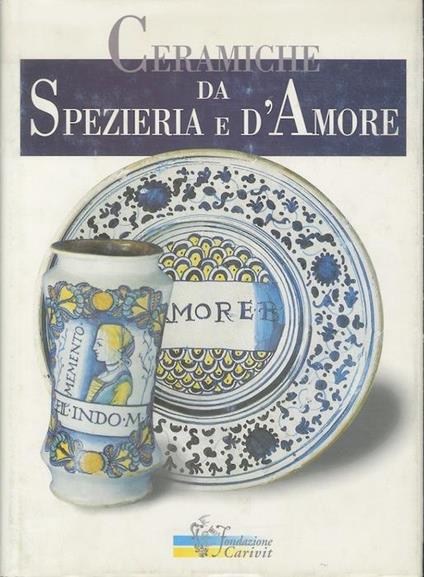Ceramiche da spezieria e d’amore - Romualdo Luzi - copertina