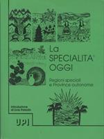 La specialità oggi: regioni speciali e province autonome