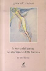 La storia dell’amore del diamante e della fiamma ed altre favole