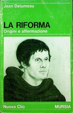 La riforma: origini e affermazione