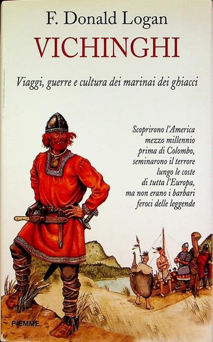 Vichinghi. Viaggi, guerre e cultura dei marinai dei ghiacci - F. Donald Logan - copertina