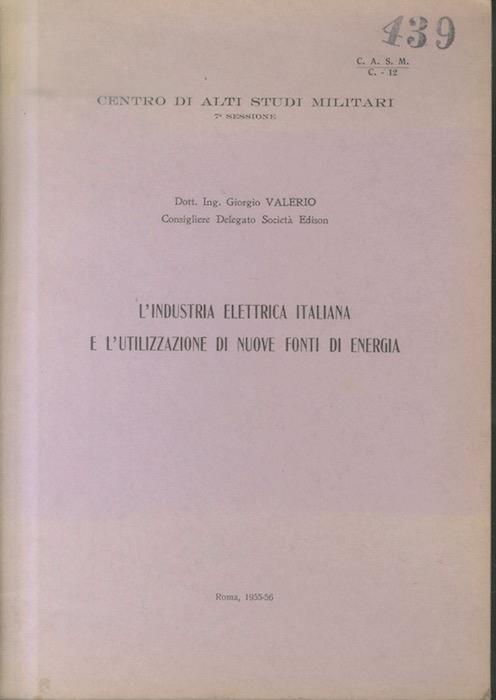 L' industria elettrica italiana e l’utilizzazione di nuove fonti di energia - Giorgio Valerio - copertina