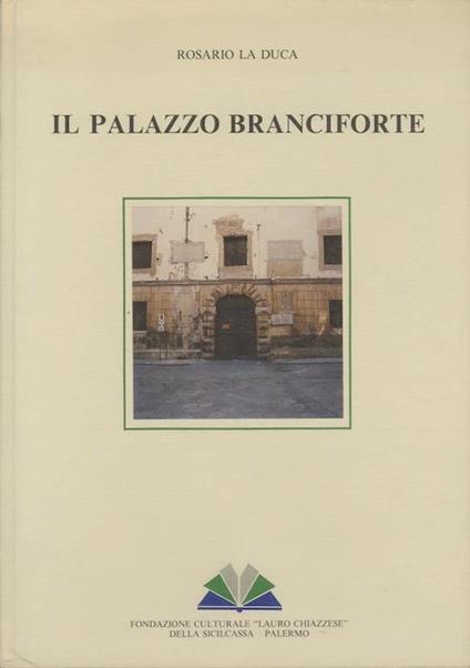 Il Palazzo Branciforte - Rosario La Duca - copertina