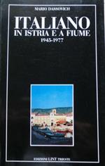 Italiano in Istria e a Fiume: 1945-1977