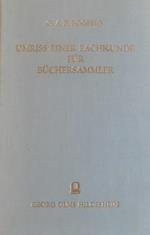 Umriss einer Fachkunde fur Buchersammler (1909-1911)