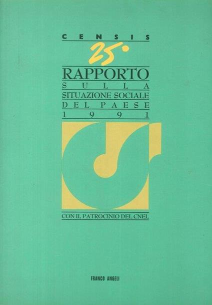 25° Rapporto Sulla Situazione Sociale del paese. 1991 - CENSIS - copertina