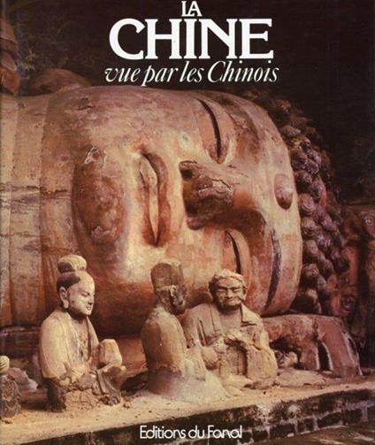 La Chine. Vue par les Chinois. [French Ed.] - Zheng Shifegn - copertina