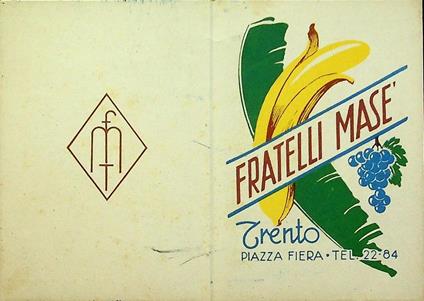 Fratelli Masè: Trento: Piazza Fiera: tessera di riconoscimento. mangiate banane: il frutto sano, squisito, nutriente - Frutta - copertina