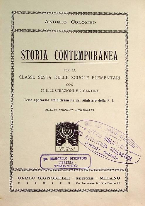 Storia contemporanea: per la classe sesta delle scuole elementari con 72 illustrazioni e 9 cartine. IV ed - Angelo Colombo - copertina