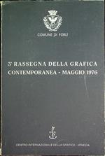 3. Rassegna della Grafica Contemporanea: maggio 1976: Galleria d’arte moderna e contemporanea: trentadue artisti italiani, quattro artisti iugoslavi: omaggio a Giuseppe Santomaso. Comune di Forlì, Assessorato alla Cultura e alla Pubblica Istruzione