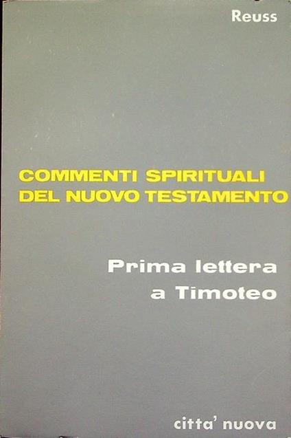 Prima lettera a Timoteo. Commenti spirituali del Nuovo Testamento - Joseph Reuss - copertina