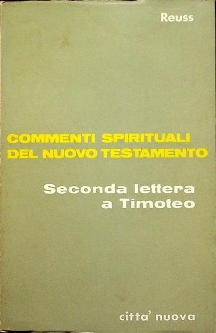 Seconda lettera a Timoteo. Commenti spirituali del Nuovo Testamento - Joseph Reuss - copertina