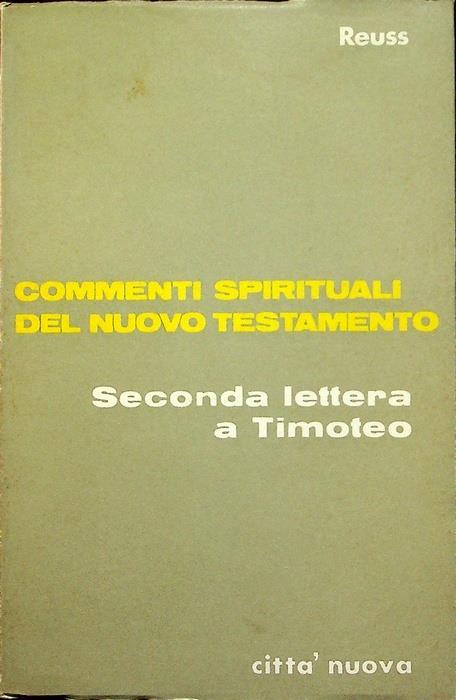 Seconda lettera a Timoteo. Commenti spirituali del Nuovo Testamento - Joseph Reuss - copertina