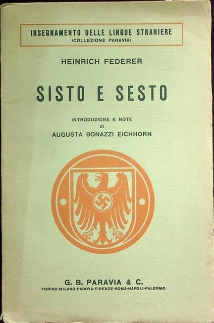 Sisto e Sesto. Introduzione e note di Augusta Bonazzi Eichhorn. Insegnamento delle lingue straniere - Heinrich Federer - copertina