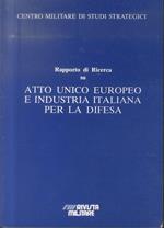 Atto Unico europeo e industria italiana per la difesa