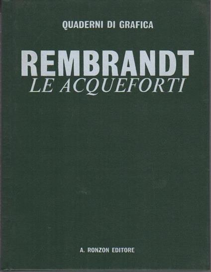 Rembrandt: le acqueforti - Aniceto Del Massa - copertina