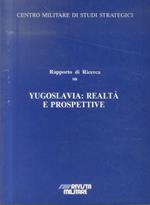 Yugoslavia: realta e prospettive