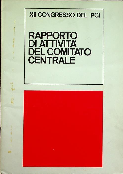 Rapporto di attività del Comitato centrale: XII Congresso del PCI - copertina