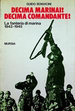 Decima marinai: Decima comandante: la fanteria di marina, 1943-45. Testimonianze fra cronaca e storia 153