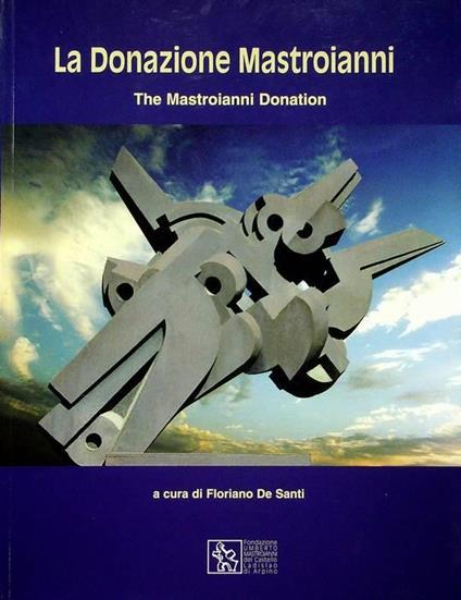 La donazione Mastroianni = The Mastroianni donation. Titolo e testo anche in inglese - Umberto Mastroianni - copertina