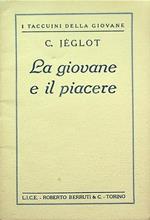 La giovane e il piacere. I taccuini della giovane