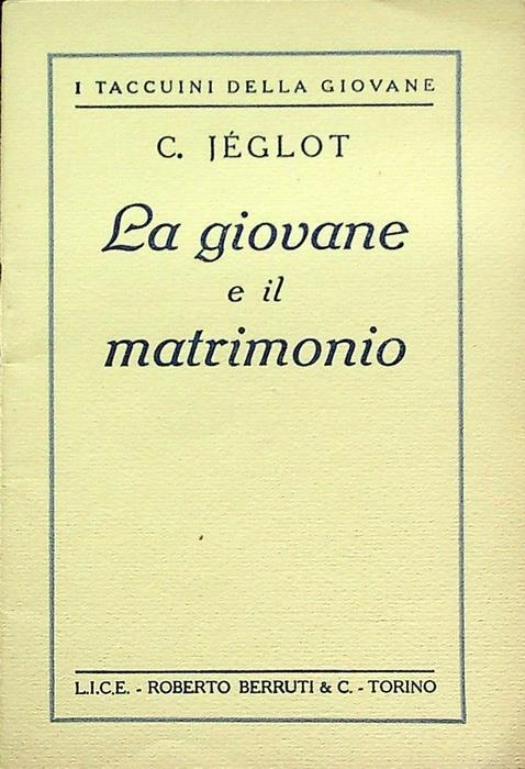 La giovane e il matrimonio. I taccuini della giovane - Cécile Jéglot - copertina