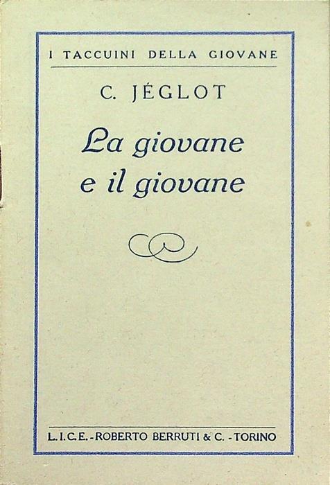 La giovane e il giovane. I taccuini della giovane - Cécile Jéglot - copertina