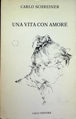 Una vita con amore. Scrittori italiani contemporanei